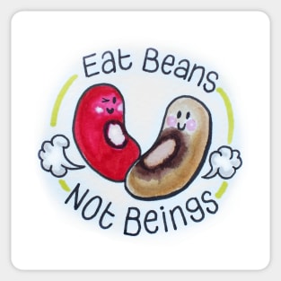 Eat Beans Not Beings Sticker